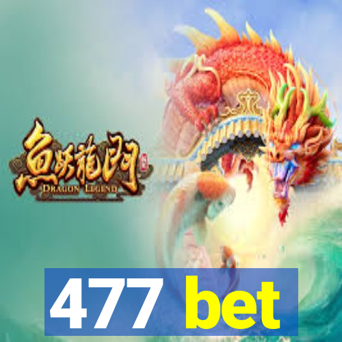 477 bet